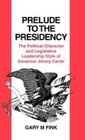 Cover: Prelude to the Presidency - Praeger Publishers Inc