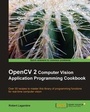 Cover: OpenCV 2 Computer Vision Application Programming Cookbook - Packt Publishing