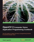 Cover: OpenCV 2 Computer Vision Application Programming Cookbook - Packt Publishing