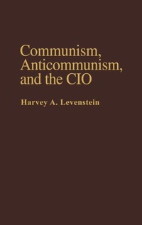 Abbildung von: Communism, Anticommunism, and the CIO - Praeger Publishers Inc