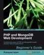 Cover: PHP and MongoDB Web Development Beginner's Guide - Packt Publishing