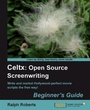Cover: Celtx: Open Source Screenwriting Beginner's Guide - Packt Publishing Limited