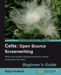 Cover: Celtx: Open Source Screenwriting Beginner's Guide - Packt Publishing Limited