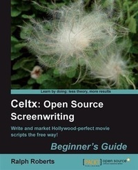 Enlarge image Cover: Celtx: Open Source Screenwriting Beginner's Guide - Packt Publishing Limited