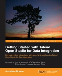 Enlarge image Cover: Getting Started with Talend Open Studio for Data Integration - Packt Publishing Limited