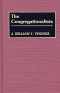 Cover: The Congregationalists - Greenwood Press