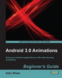 Abbildung von: Android 3.0 Animations: Beginner's Guide - Packt Publishing