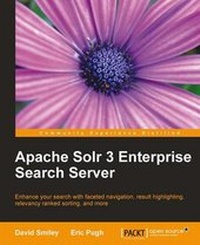 Enlarge image Cover: Apache Solr 3 Enterprise Search Server - Packt Publishing