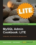 Cover: MySQL Admin Cookbook LITE: Configuration, Server Monitoring, Managing Users - Packt Publishing