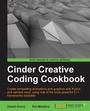 Cover: Cinder Creative Coding Cookbook - Packt Publishing