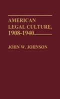 Cover: American Legal Culture, 1908-1940 - Praeger Publishers Inc