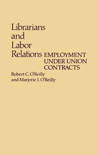 Abbildung von: Librarians and Labor Relations - Praeger Publishers Inc