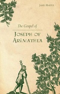 Cover: Gospel of Joseph of Arimathea - Wild Goose Publications