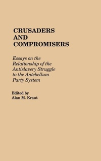 Abbildung von: Crusaders and Compromisers - Praeger Publishers Inc