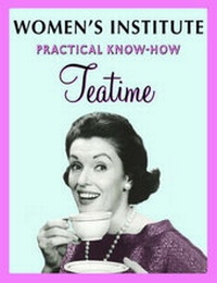 Enlarge image Cover: WI Practical Know-How Teatime - Simon & Schuster Ltd