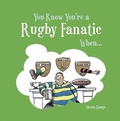 Cover: You Know You're a Rugby Fanatic When... - Summersdale Publishers