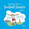 Cover: You Know You're a Football Fanatic When... - Summersdale Publishers