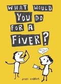 Cover: What Would You Do For a Fiver? - Summersdale Publishers