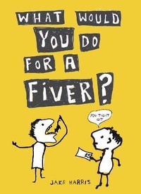 Enlarge image Cover: What Would You Do For a Fiver? - Summersdale Publishers