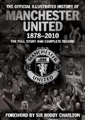 Cover: The Official Illustrated History of Manchester United 1878-2010 - Simon & Schuster Ltd