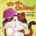 Cover: Uh-Oh, Calico! - Simon & Schuster Childrens Books