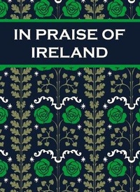 Enlarge image Cover: In Praise of Ireland - Summersdale Publishers