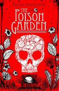 Enlarge image Cover: The Poison Garden - Simon & Schuster Childrens Books