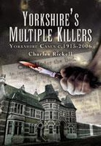 Abbildung von: Yorkshire's Multiple Killers: Yorkshire Cases C. 1915-2006 - Wharncliffe Books