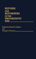 Cover: Reform and Reformers in the Progressive Era - Praeger Publishers Inc