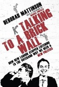 Cover: Talking to a Brick Wall - Biteback Publishing