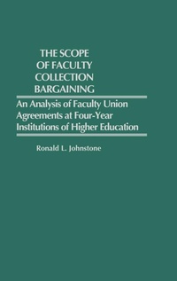 Abbildung von: The Scope of Faculty Collective Bargaining - Praeger Publishers Inc