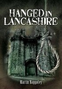 Abbildung von: Hanged in Lancashire - Wharncliffe Books