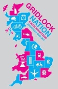 Cover: Gridlock Nation - Biteback Publishing