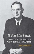 Cover: To Fall Like Lucifer - Biteback Publishing