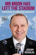Cover: Mr Moon Has Left the Stadium - Biteback Publishing