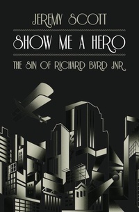 Abbildung von: Show Me a Hero - Biteback Publishing