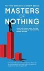 Cover: Masters of Nothing - Biteback Publishing