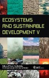 Enlarge image Cover: Ecosystems and Sustainable Development: Volume 5 - WIT Press