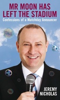 Cover: Mr Moon Has Left the Stadium - Biteback Publishing