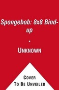Cover: Spongebob: 8x8 Bind-up - Simon & Schuster Childrens Books