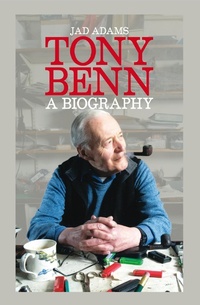 Enlarge image Cover: Tony Benn - Biteback Publishing