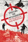 Cover: Shooting the Messenger - Biteback Publishing