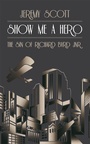 Cover: Show Me a Hero - Biteback Publishing