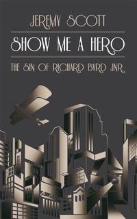 Enlarge image Cover: Show Me a Hero - Biteback Publishing