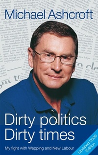 Abbildung von: Dirty Politics, Dirty Times - Biteback Publishing