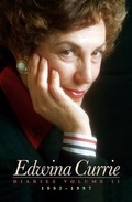 Cover: Edwina Currie Diaries: 1992-1997 v. 2 - Biteback Publishing