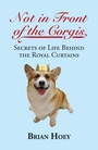 Cover: Not In Front of the Corgis - Robson Press