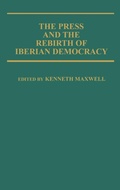 Bild: The Press and the Rebirth of Iberian Democracy - Praeger Publishers Inc