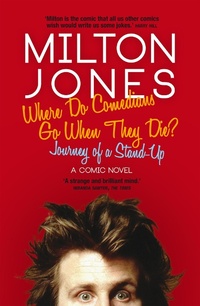 Enlarge image Cover: Where Do Comedians Go When They Die? - The Robson Press