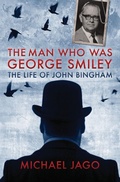 Cover: The Man Who Was George Smiley - Biteback Publishing